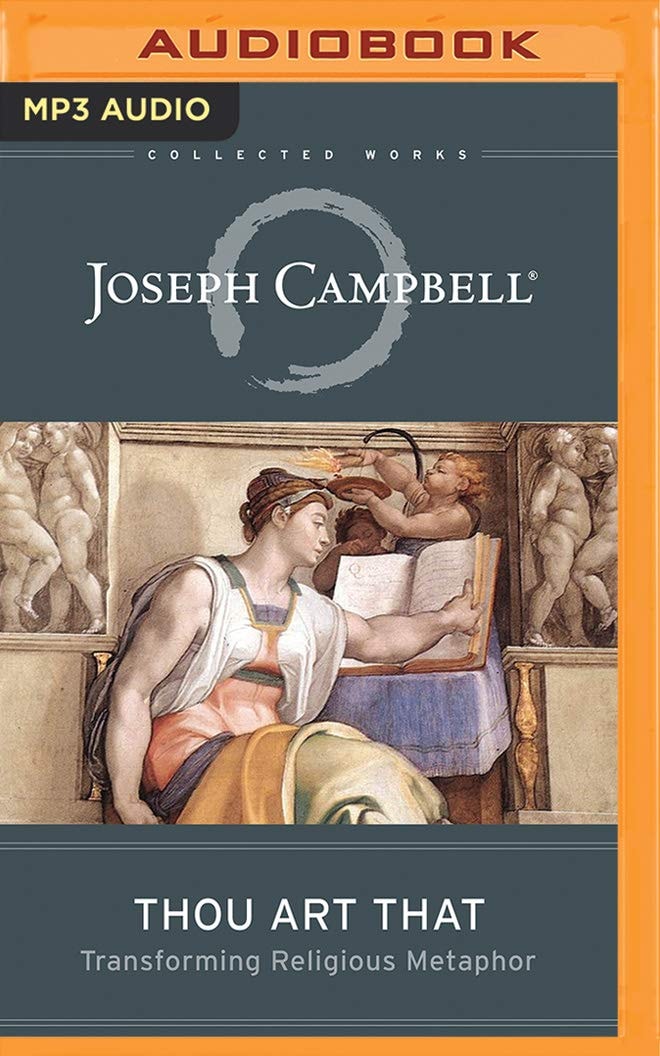 Thou Art That (The Collected Works of Joseph Campbell)