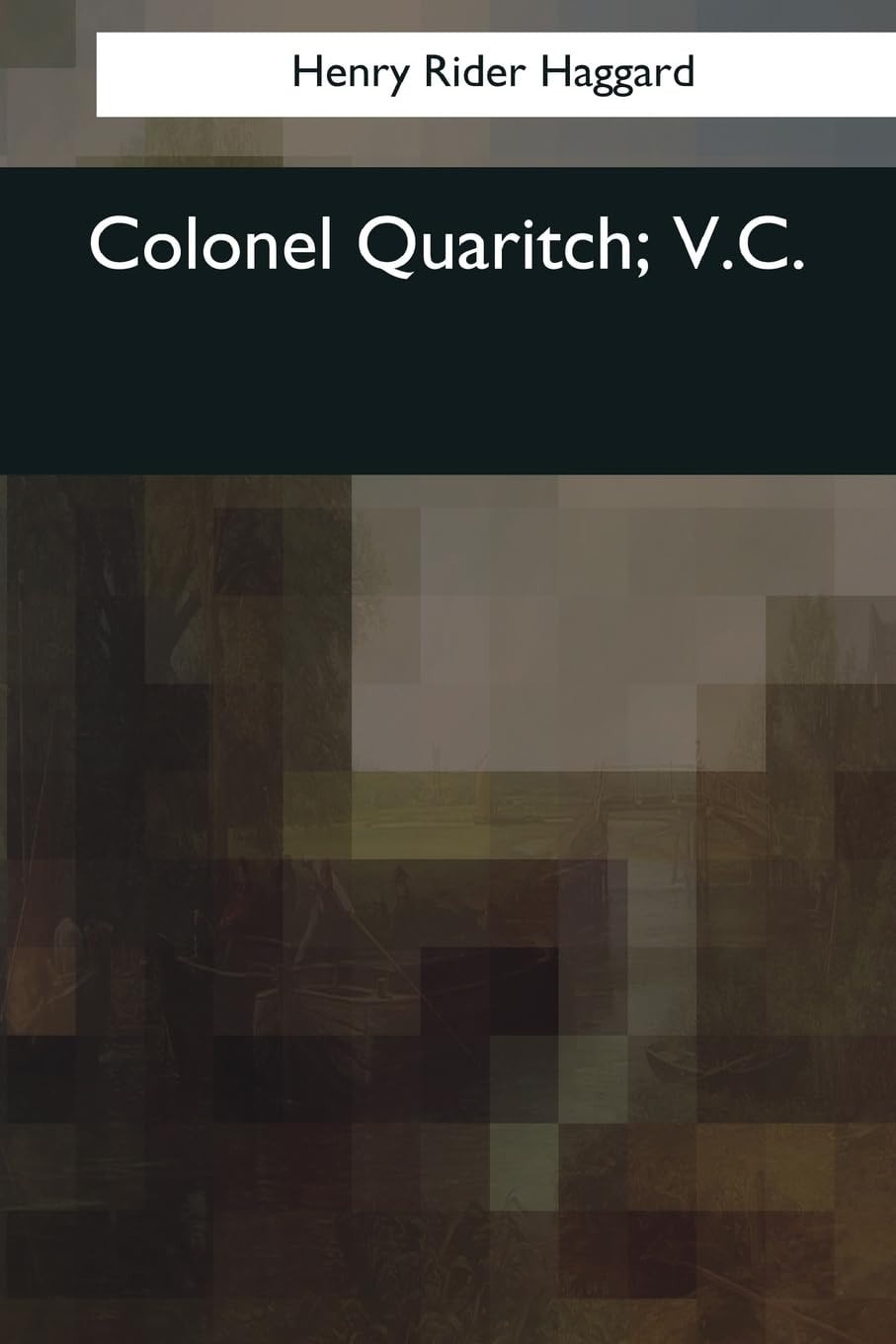 Colonel Quaritch, V. C