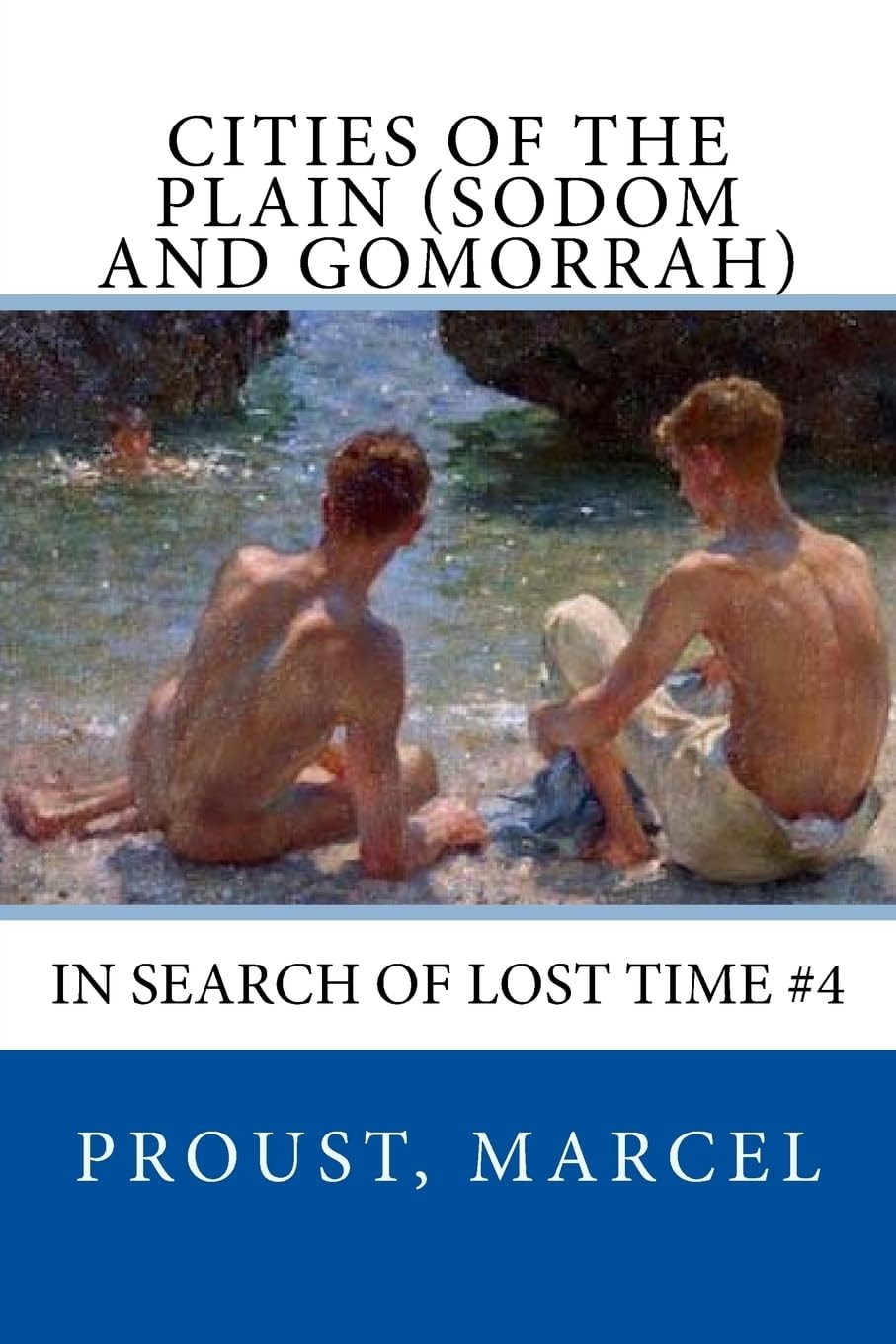 Cities of the Plain (Sodom and Gomorrah) In Search of Lost Time #4