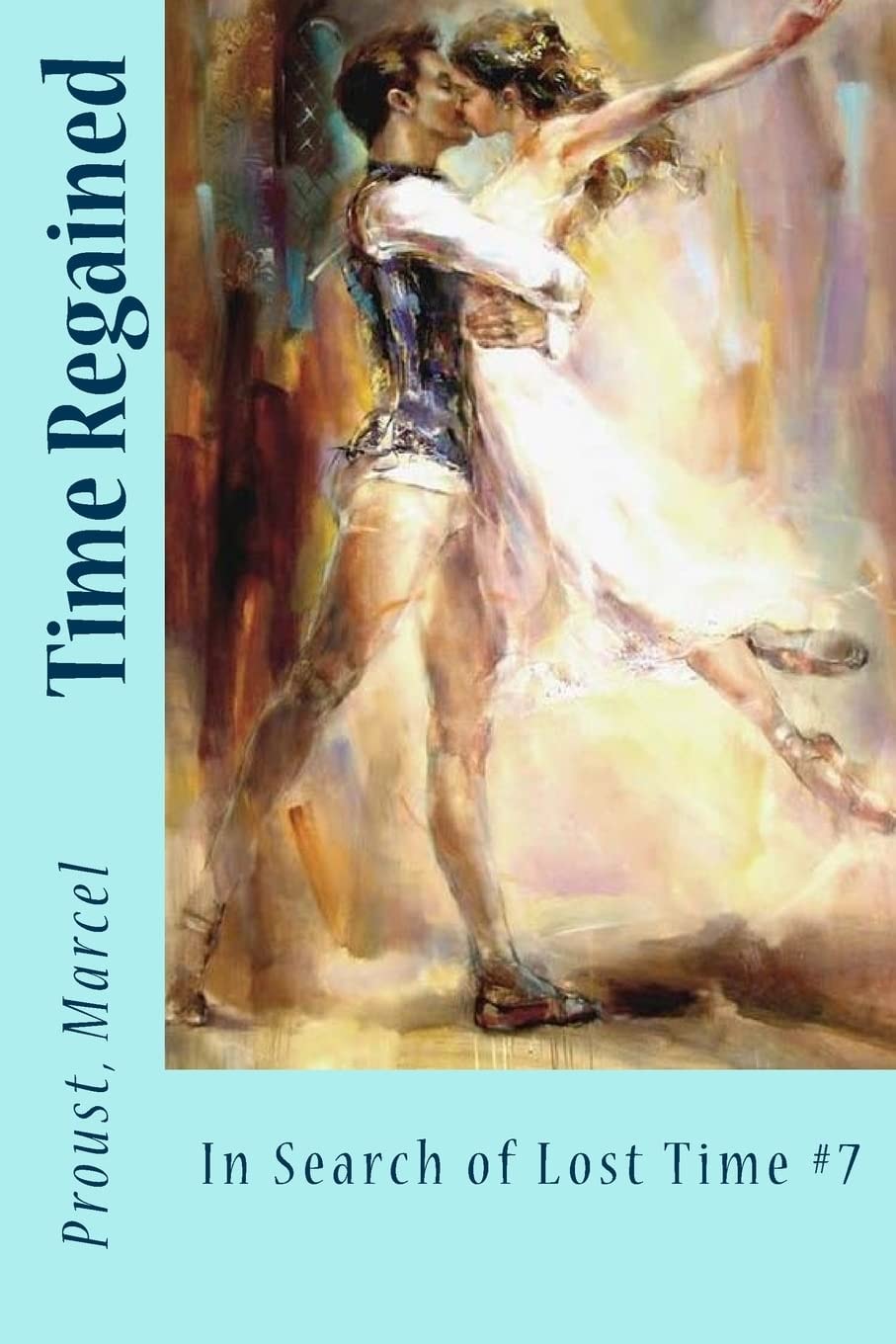 Time Regained In Search of Lost Time #7