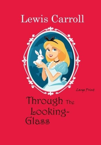 Through the Looking-Glass Large Print