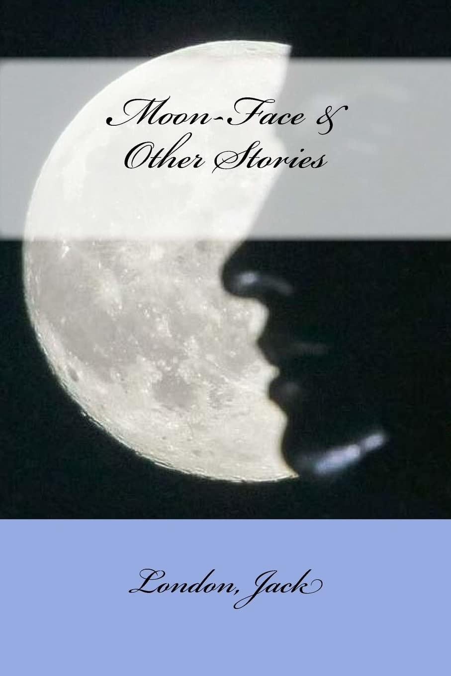 Moon-Face and Other Stories