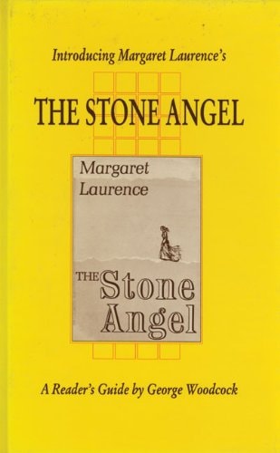 Introducing Margaret Laurence's The Stone Angel A Reader's Guide