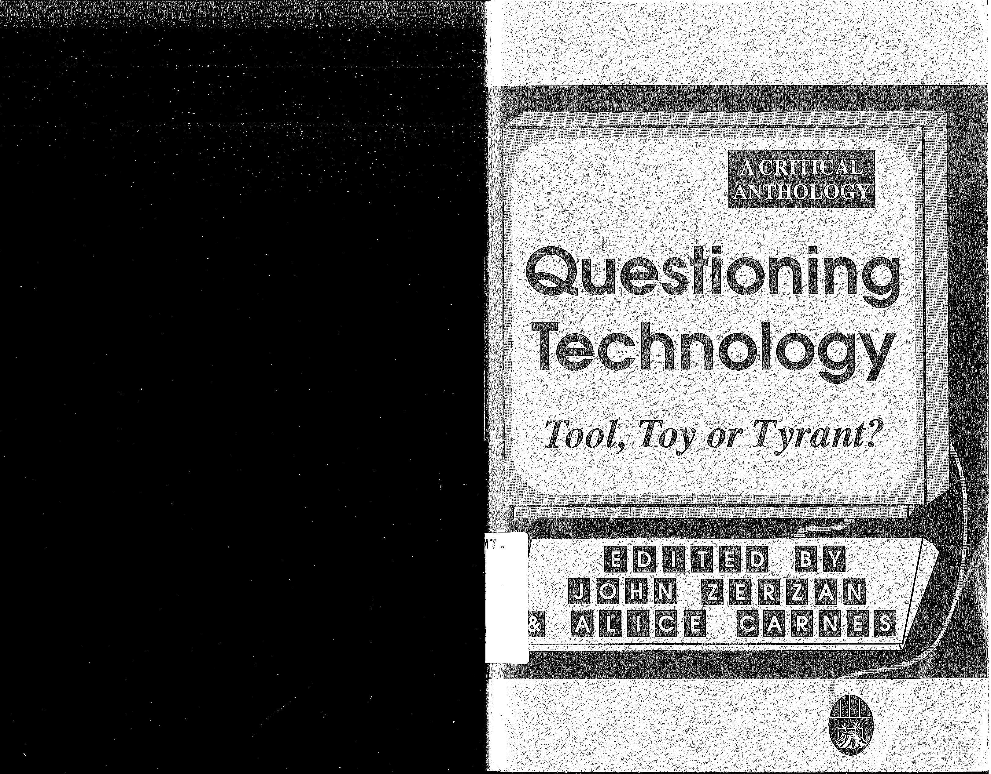Questioning Technology Tool, Toy Or Tyrant?