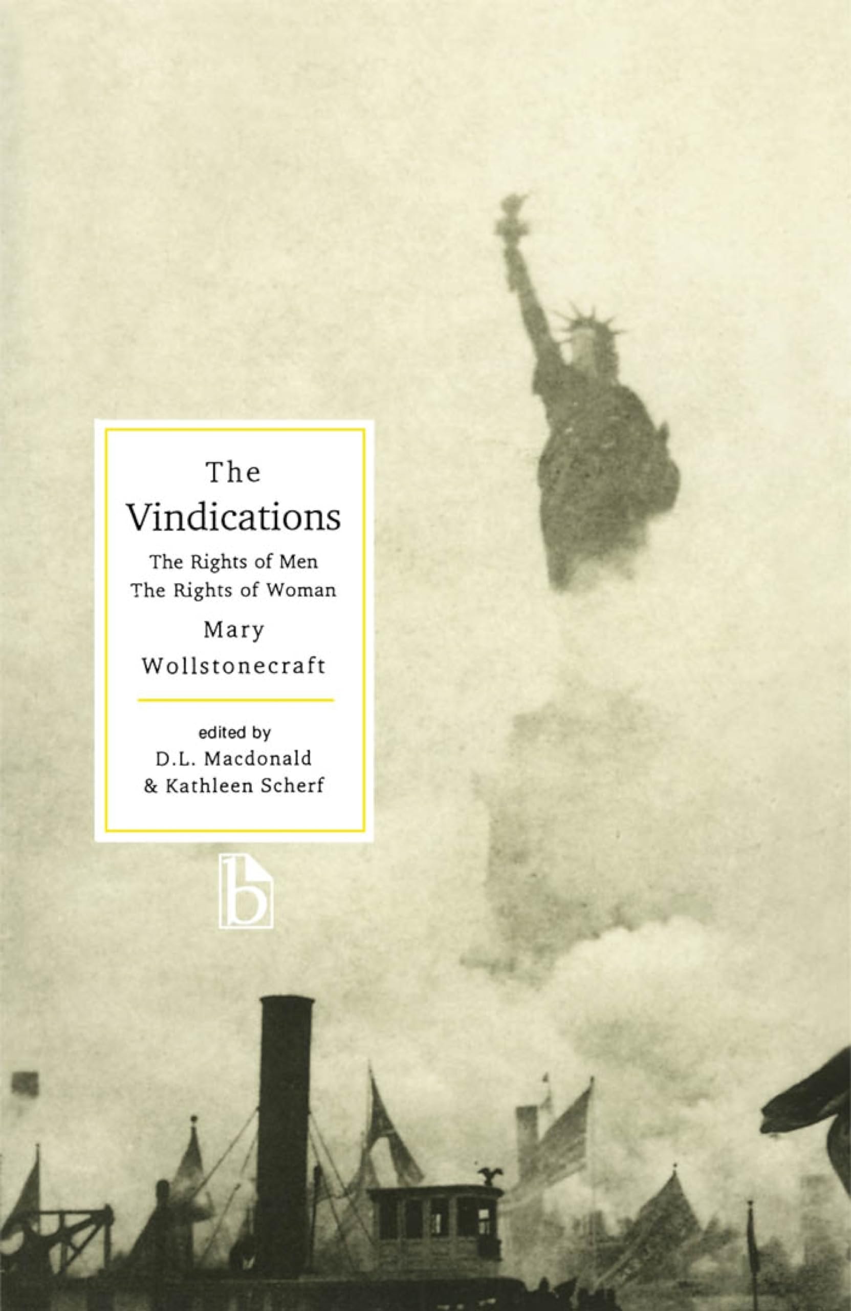 The Vindications: The Rights of Men and The Rights of Woman