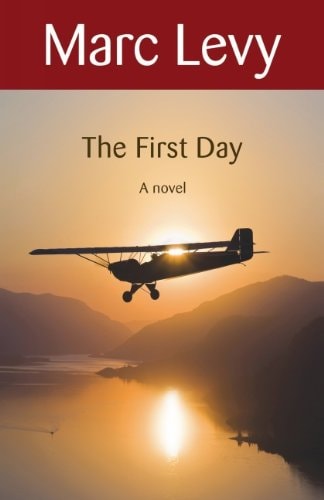 The First Day A Novel