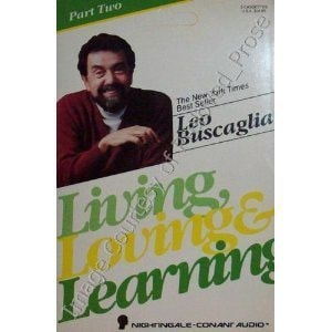 Living, Loving, and Learning