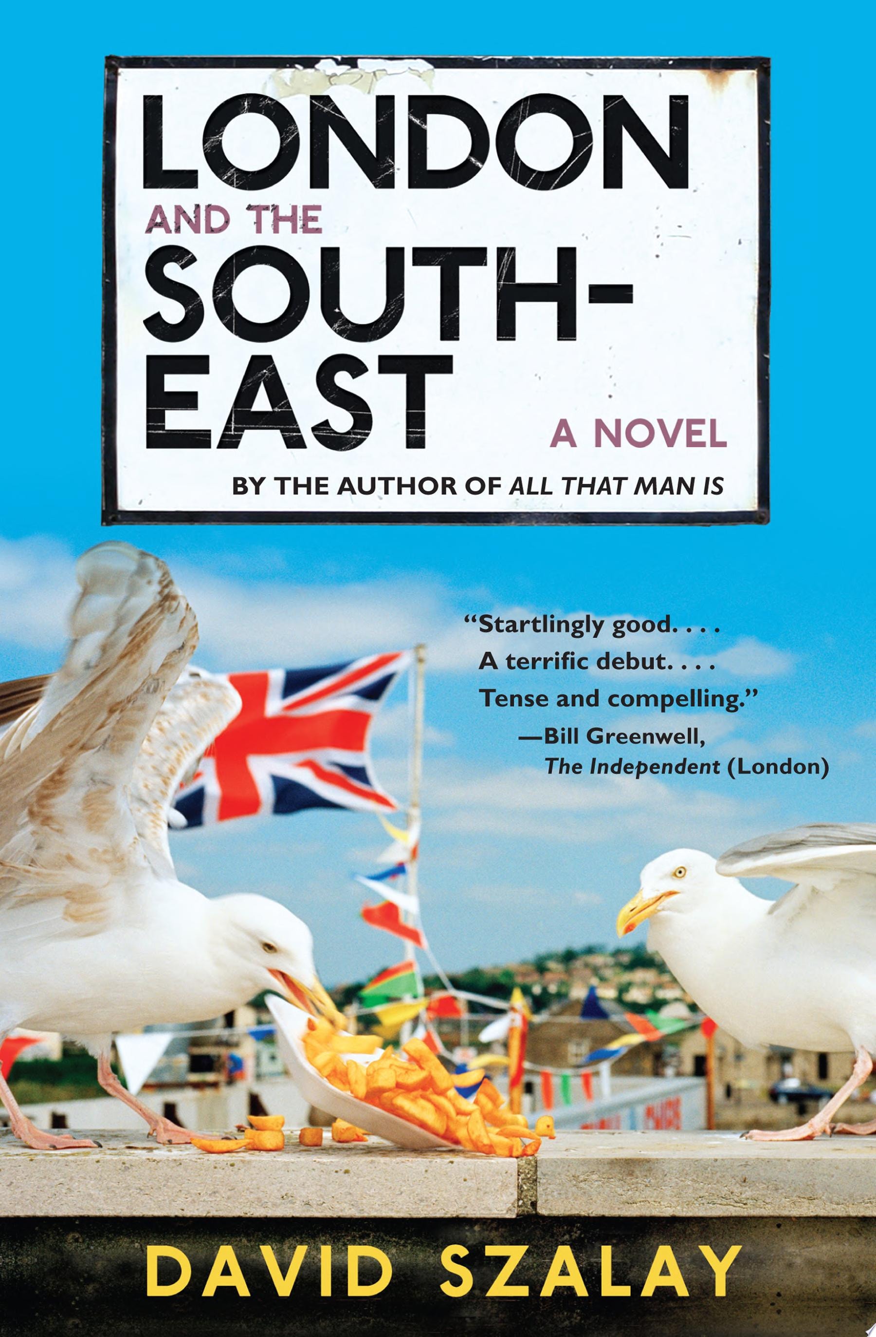 London and the South-East A Novel