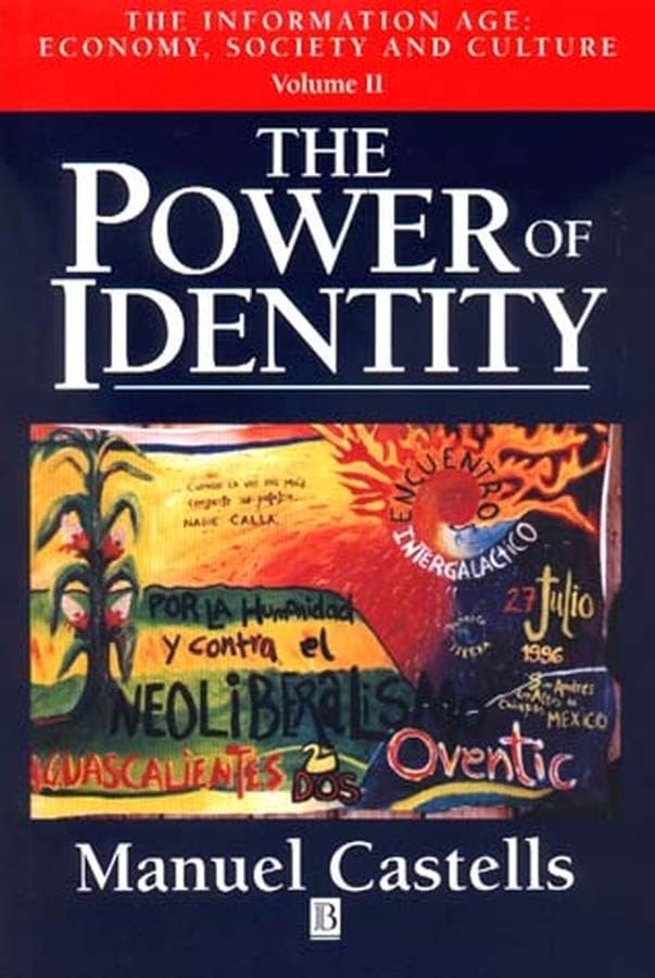 The Information Age: Economy, Society and Culture, The Power of Identity
