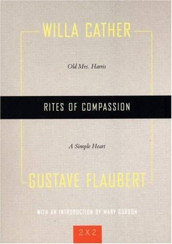 Rites of Compassion: "Old Mrs. Harris" and "A Simple Heart" (Two By Two)