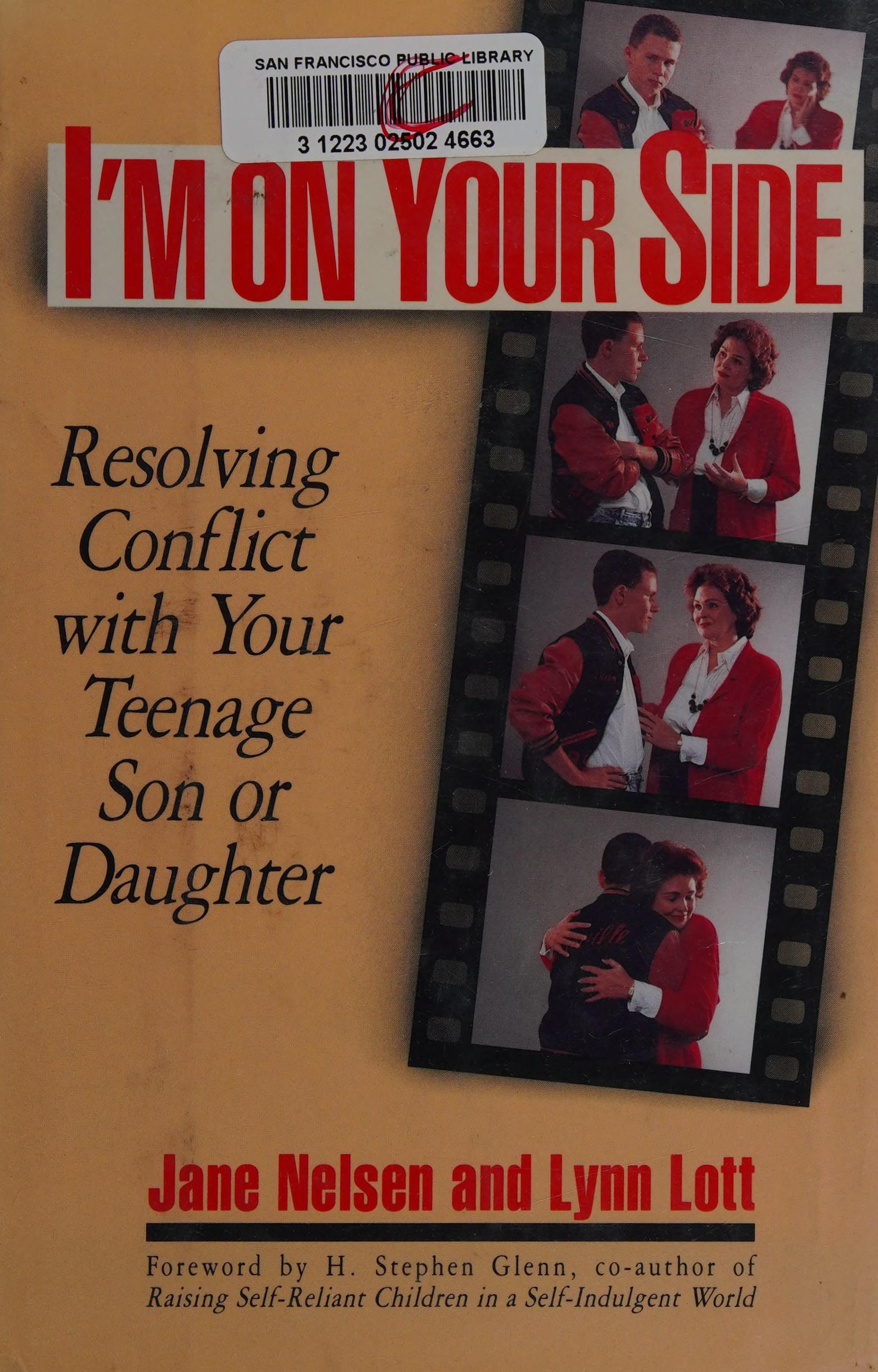 I'm on Your Side Resolving Conflict with Your Teenage Son Or Daughter