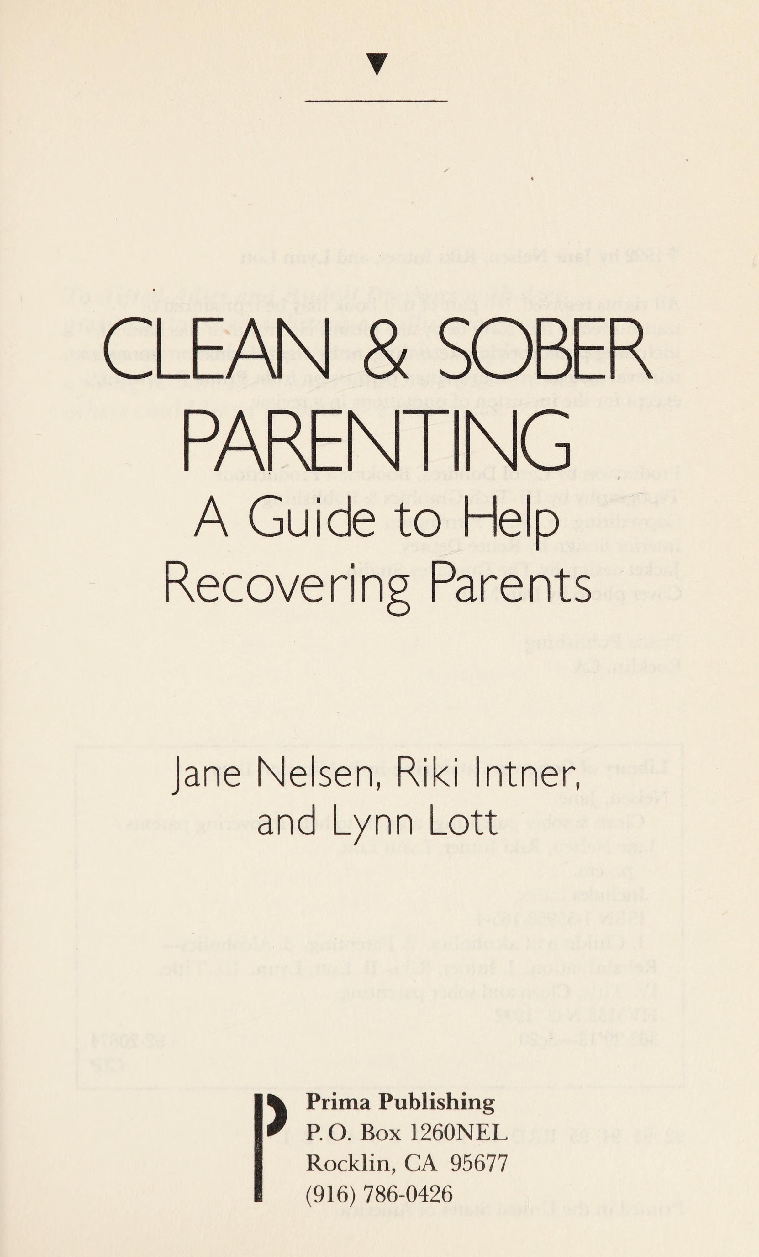 Clean & Sober Parenting A Guide to Help Recovering Parents