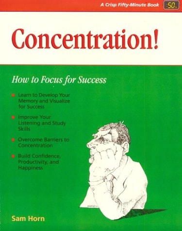 Concentration! How to Focus for Success