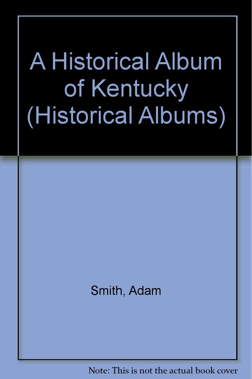 A Historical Album of Kentucky
