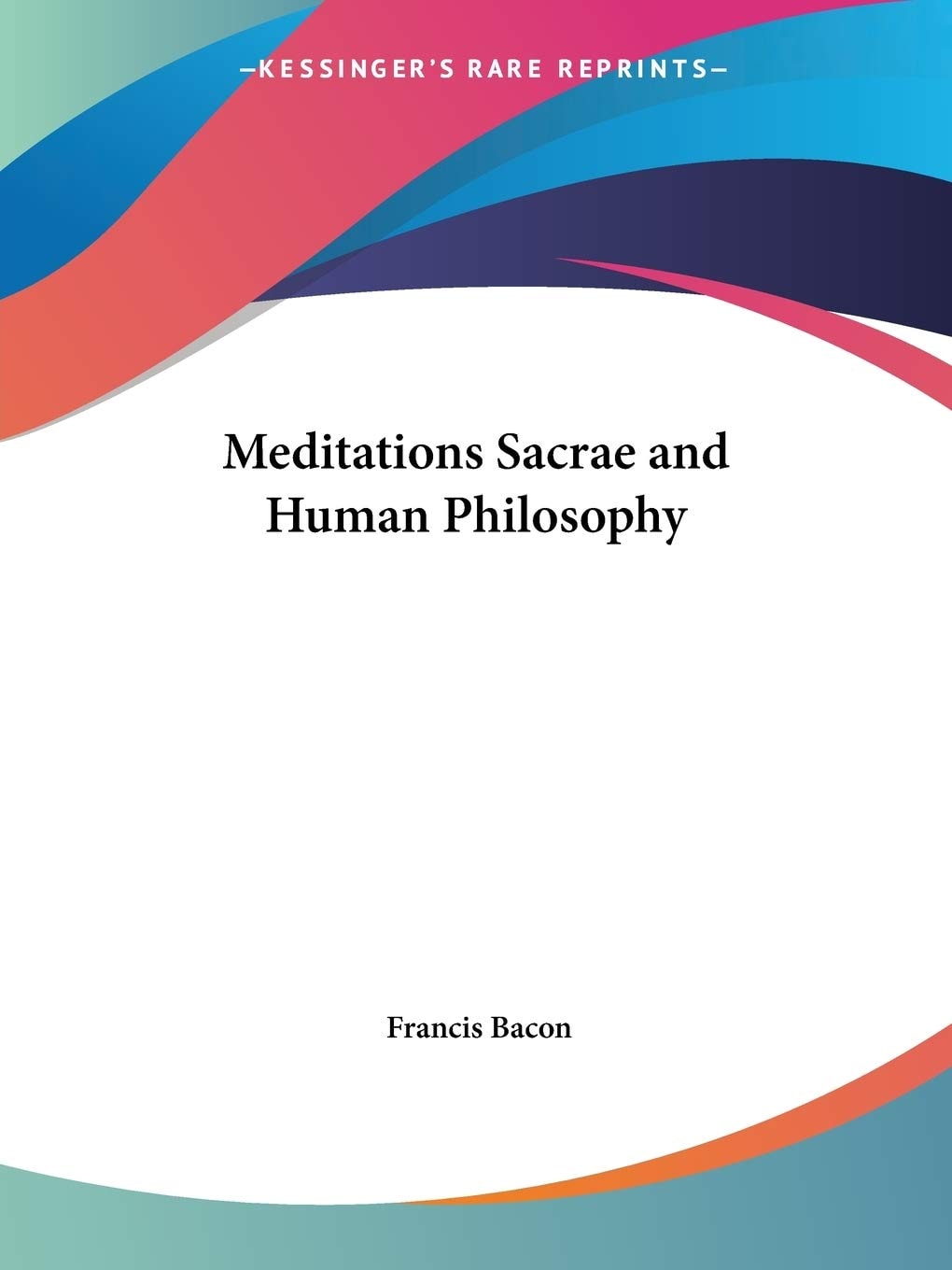 Meditations Sacrae and Human Philosophy