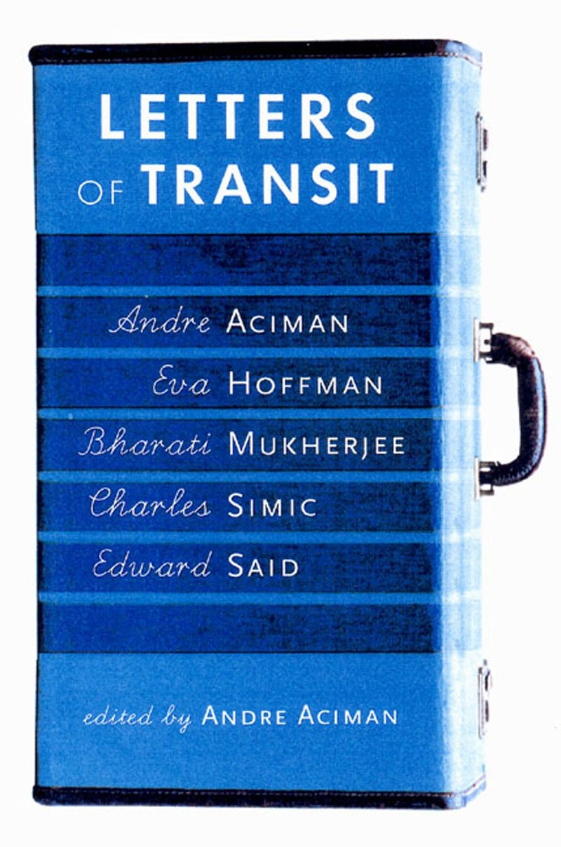 Letters of Transit Reflections on Exile and Memory