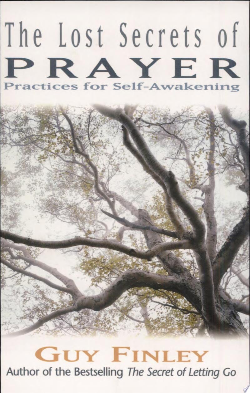 The Lost Secrets of Prayer Practices for Self-Awakening