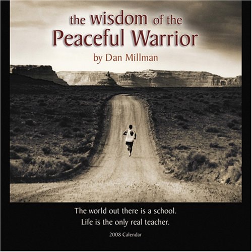 The Wisdom of the Peaceful Warrior 2008 Calendar