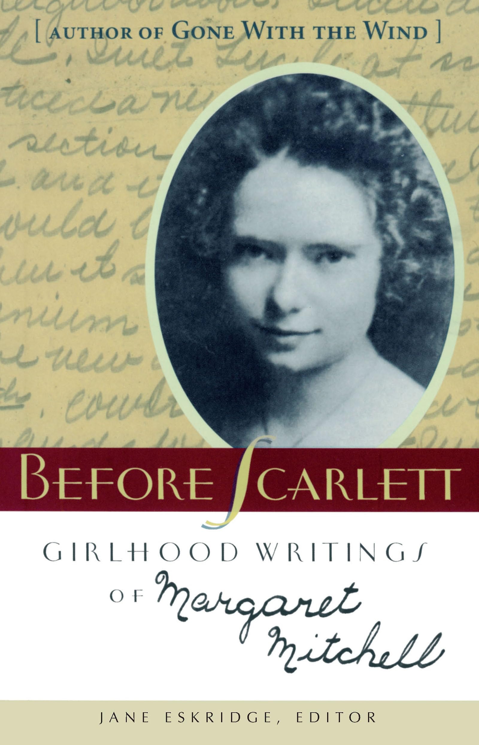 Before Scarlett Girlhood Writings of Margaret Mitchell