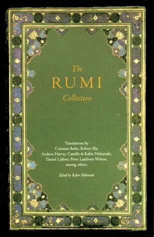 The Rumi Collection An Anthology of Translations of Mevlâna Jalâluddin Rumi