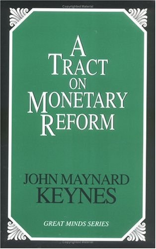Tract on Monetary Reform
