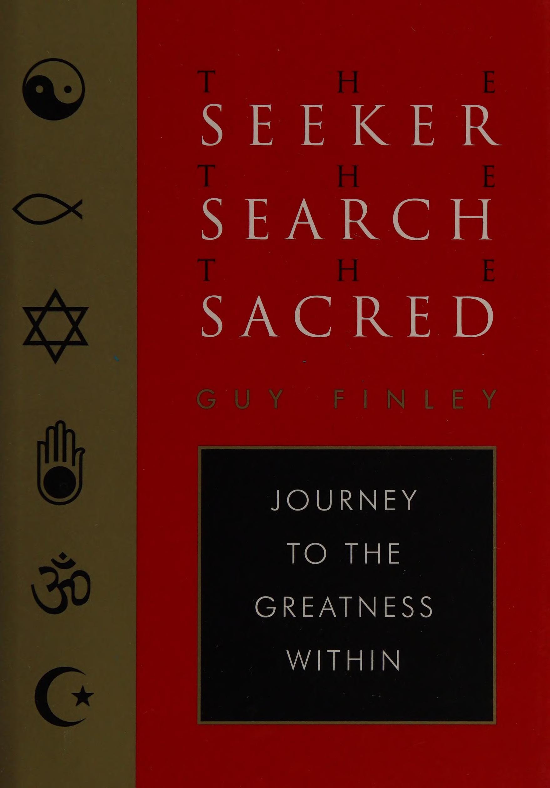The Seeker, the Search, the Sacred Journey to the Greatness Within