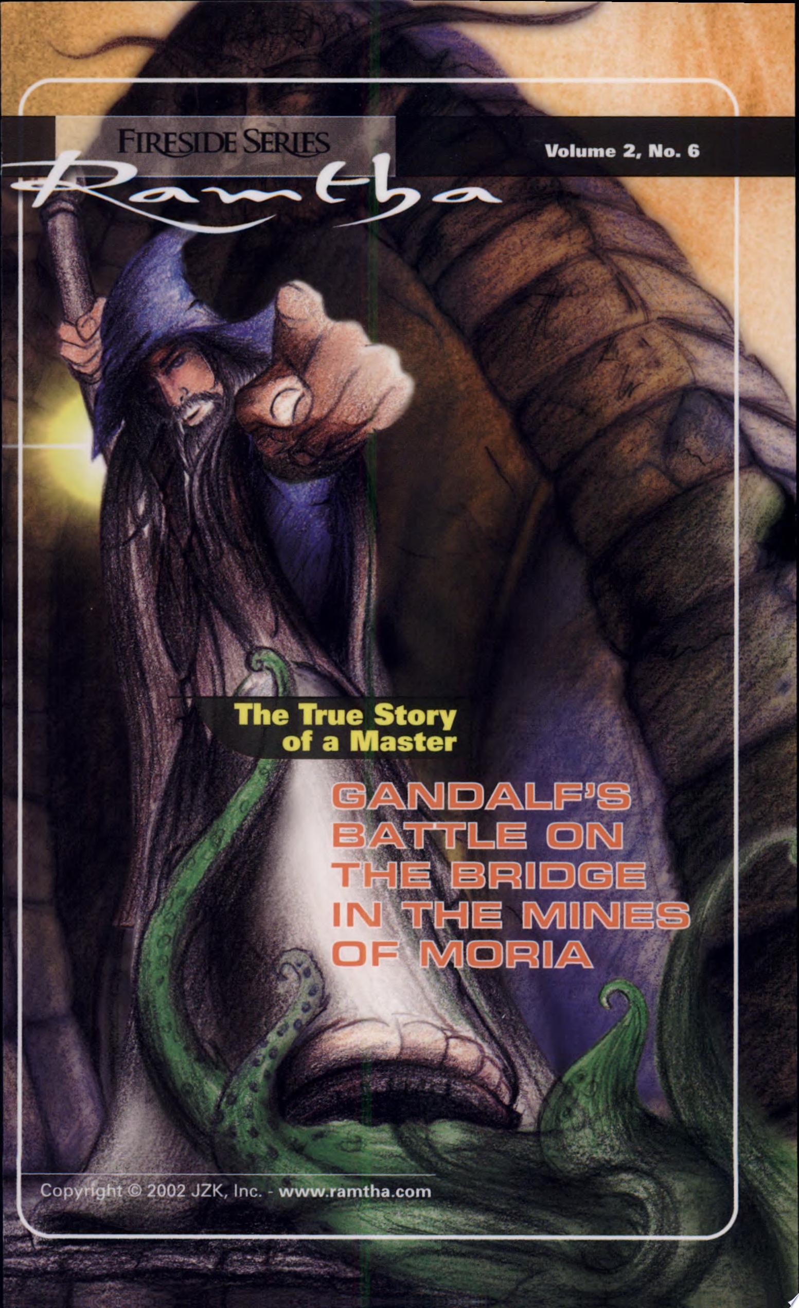Gandalf's Battle on the Bridge in the Mines of Moria The True Story of a Master