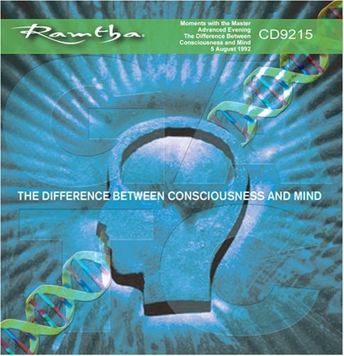 Ramtha on Difference between Consciousness and Mind (CD-9215)