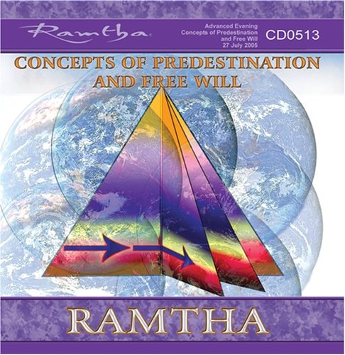 Ramtha on Concepts of Predestination and Free Will (CD-0513)