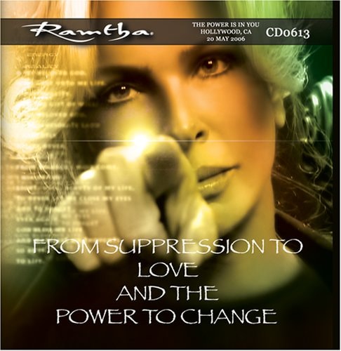 Ramtha on From Suppression to Love and the Power to Change. (Power In You Tour, Hollywood, CA) - CD-0613