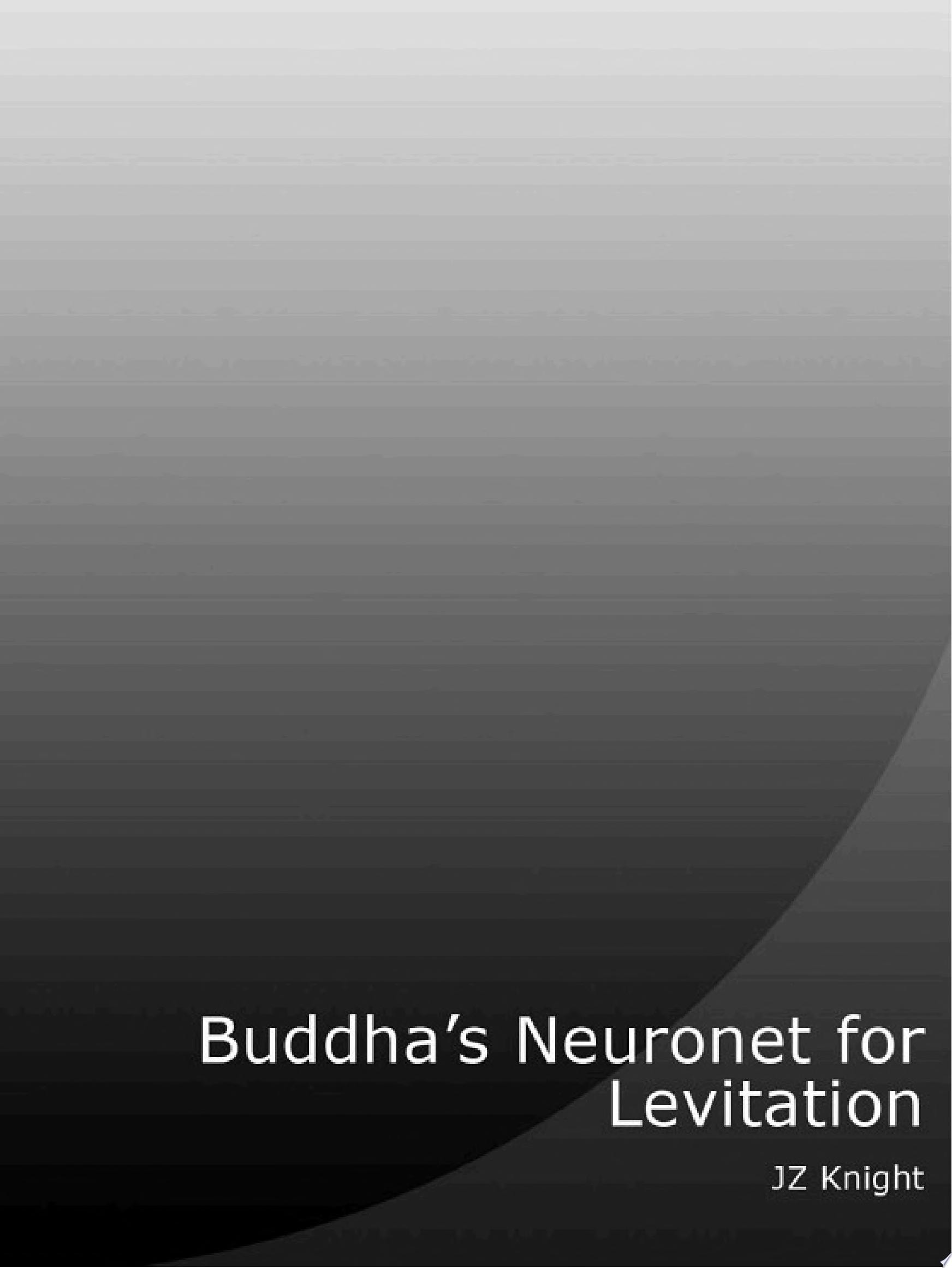 Buddha's Neuronet for Levitation