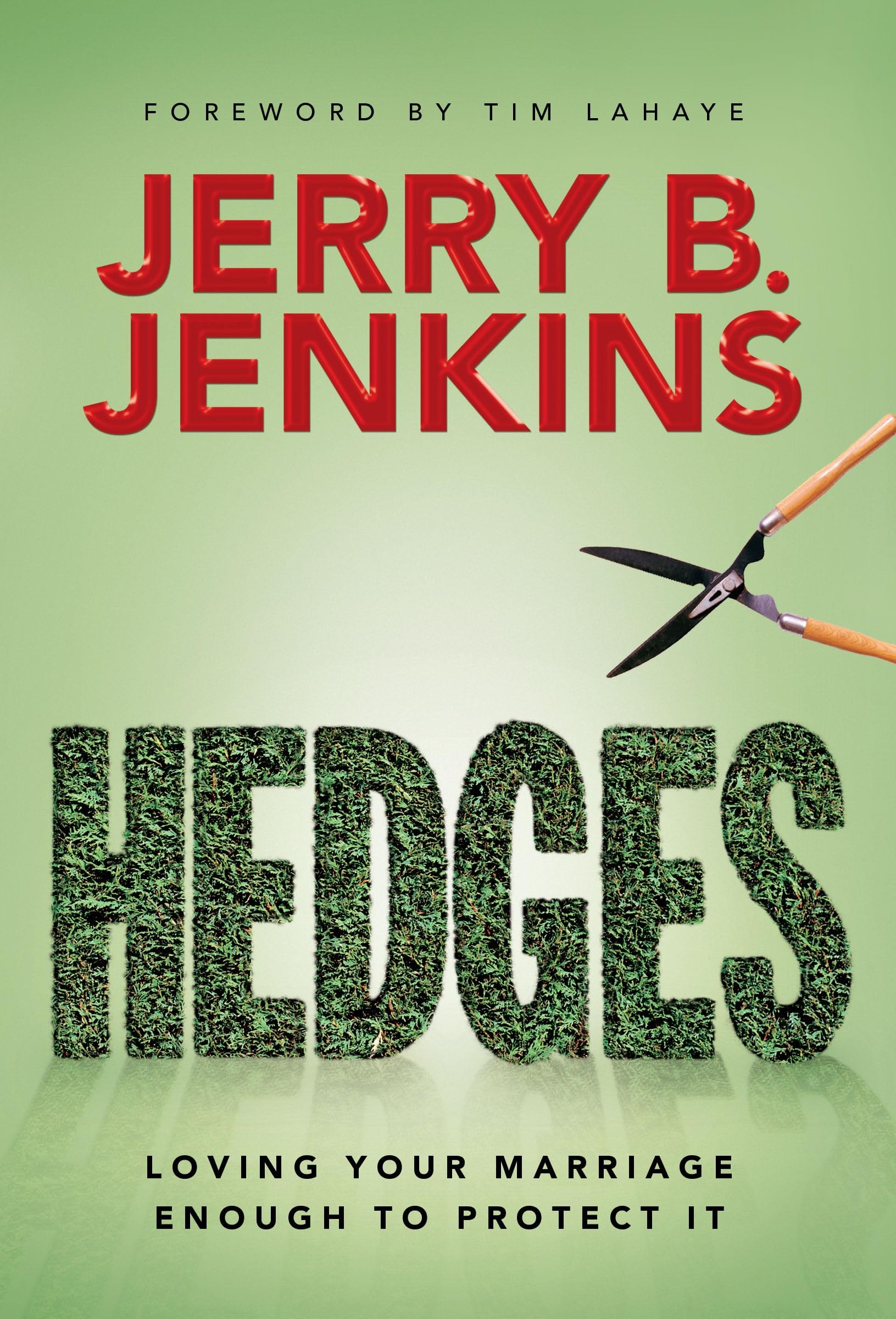 Hedges Loving Your Marriage Enough to Protect it