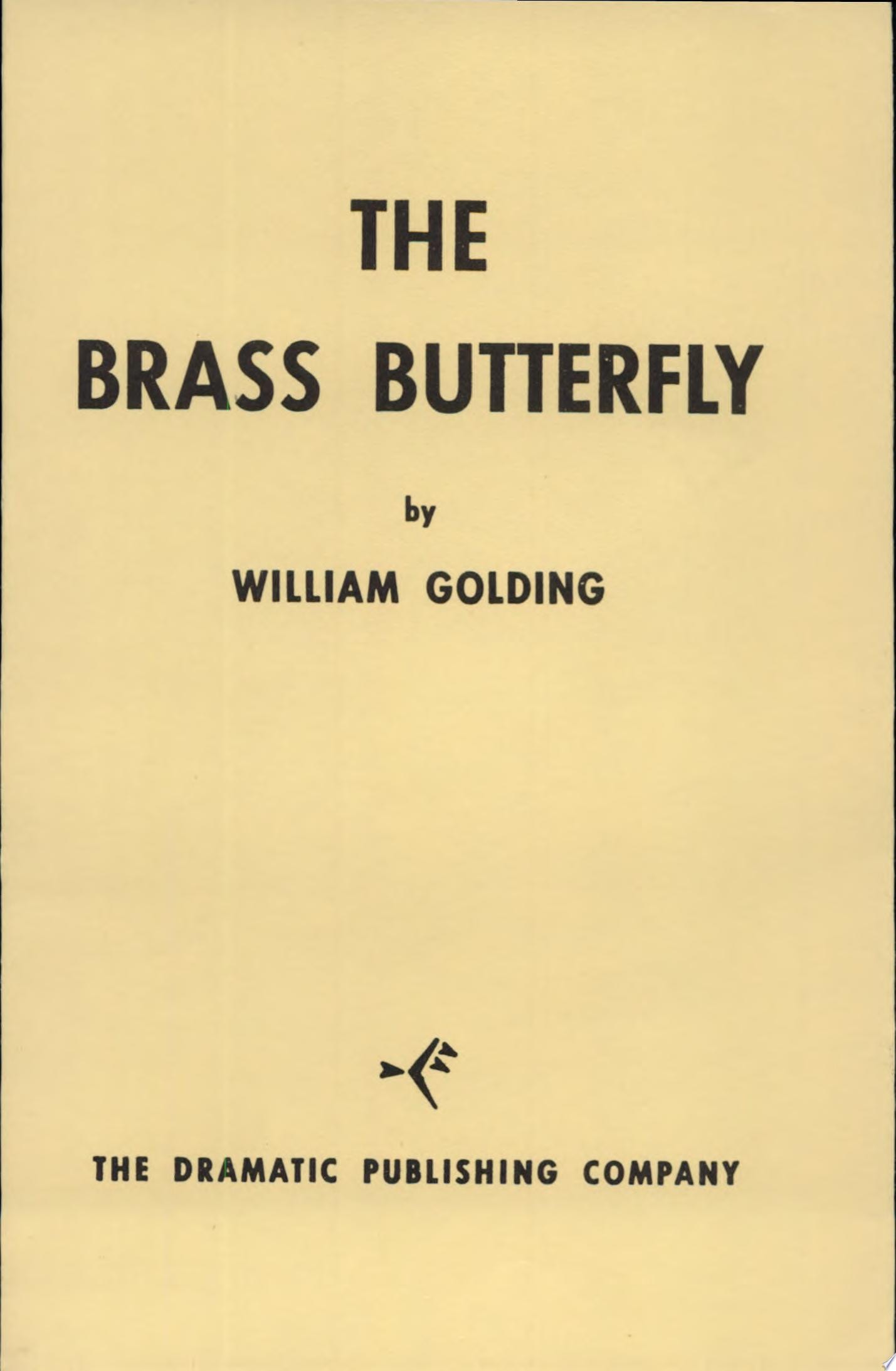 The Brass Butterfly A Play in Three Acts