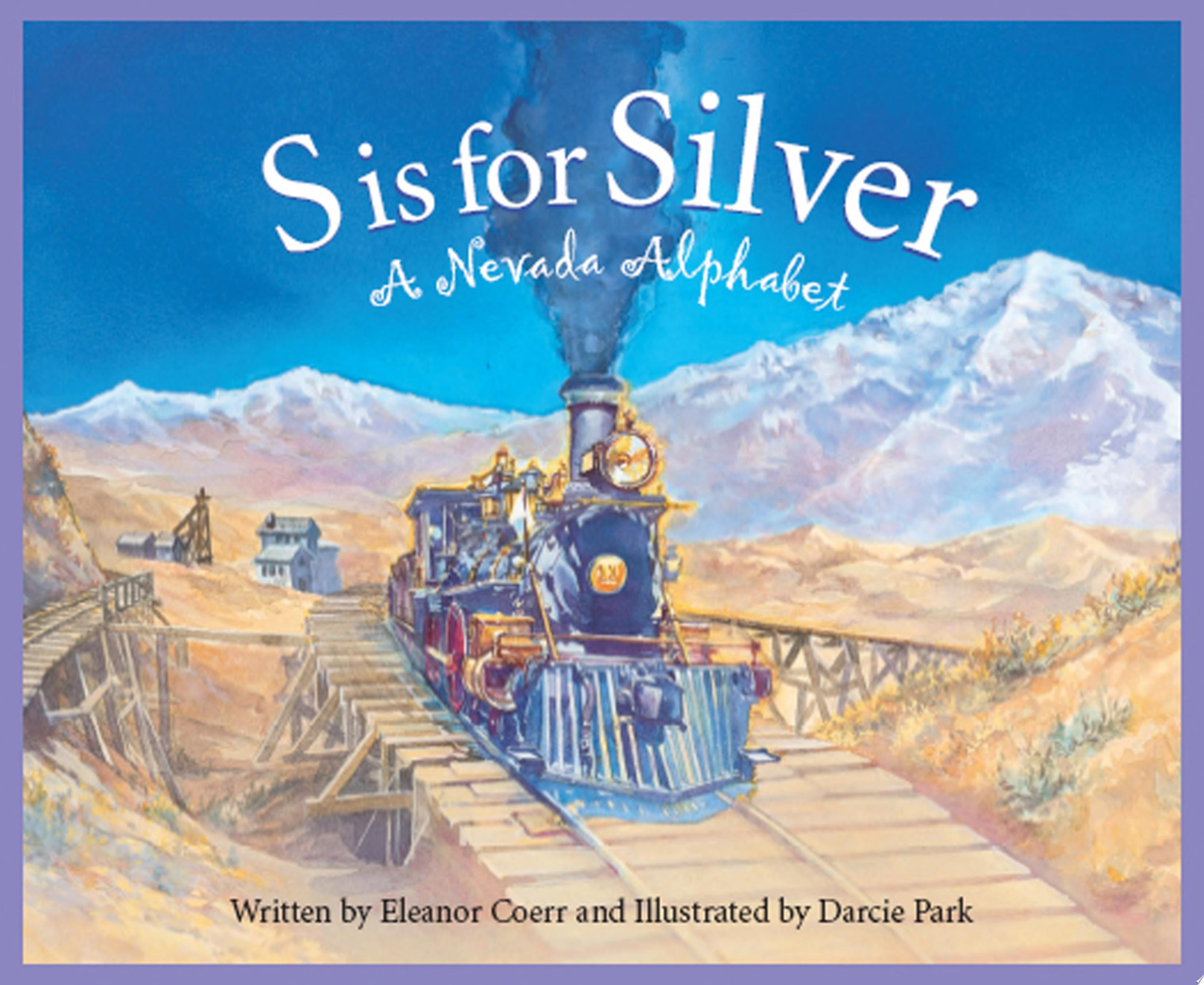 S is for Silver A Nevada Alphabet
