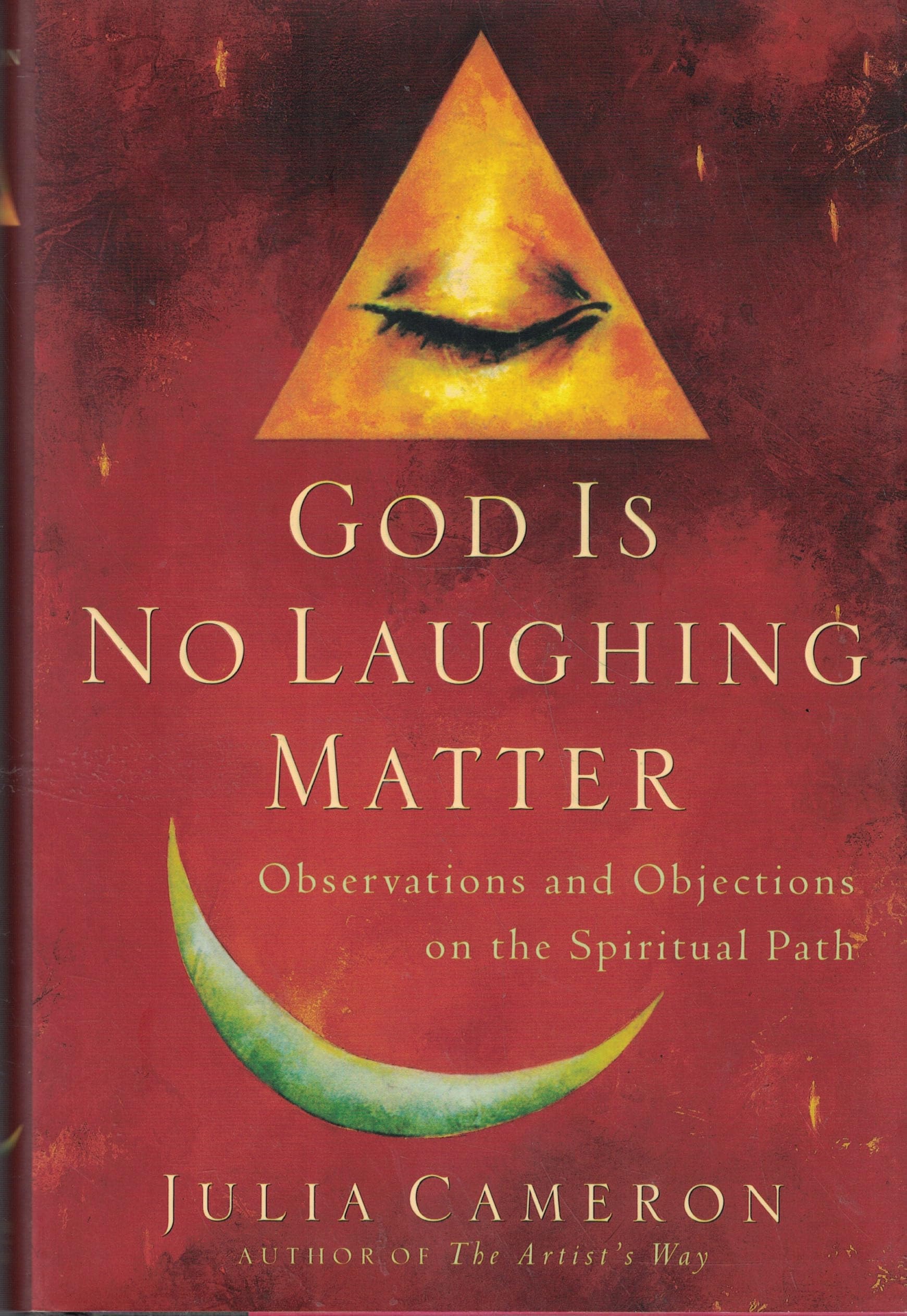God is No Laughing Matter Observations and Objections on the Spiritual Path