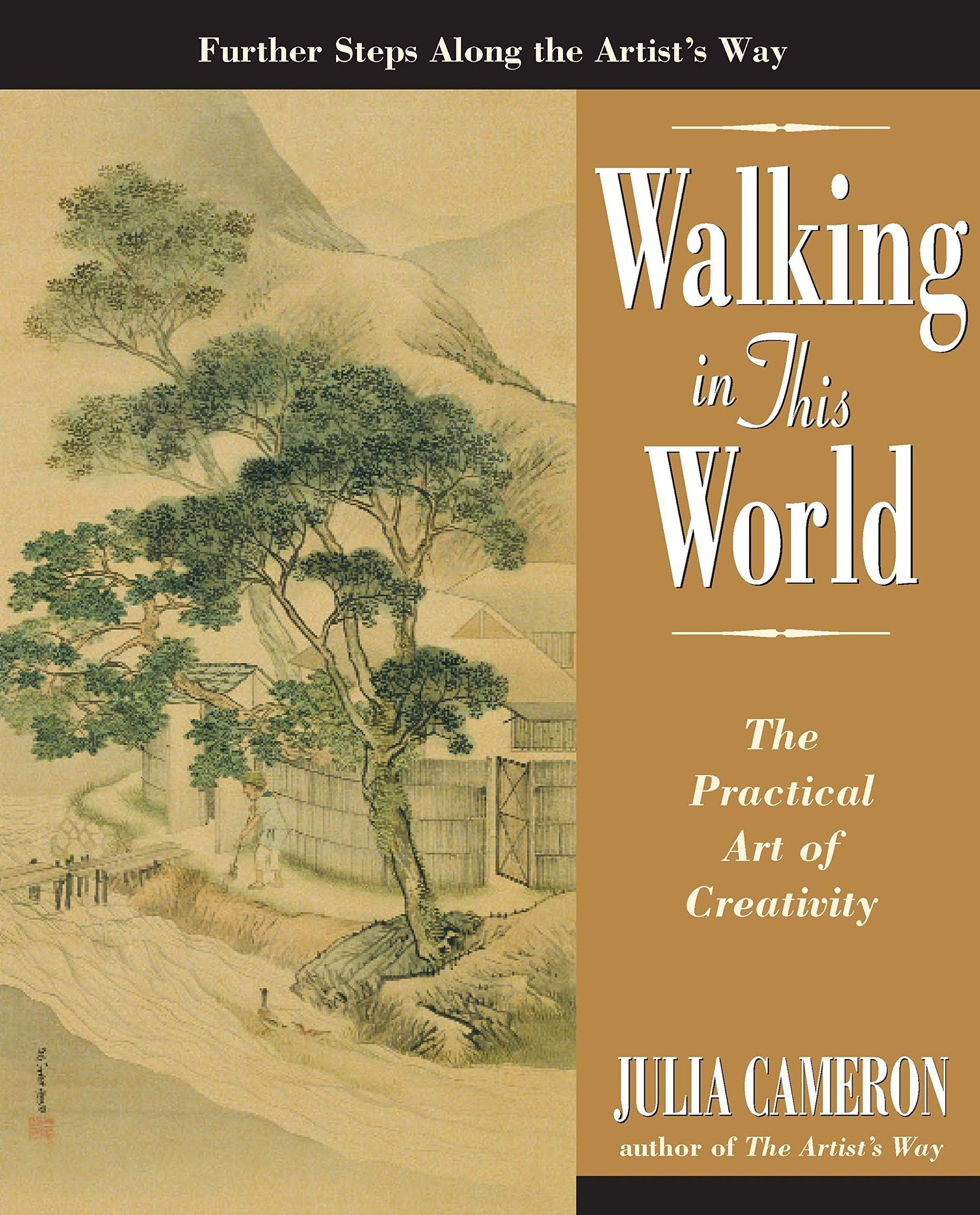 Walking in this World The Practical Art of Creativity