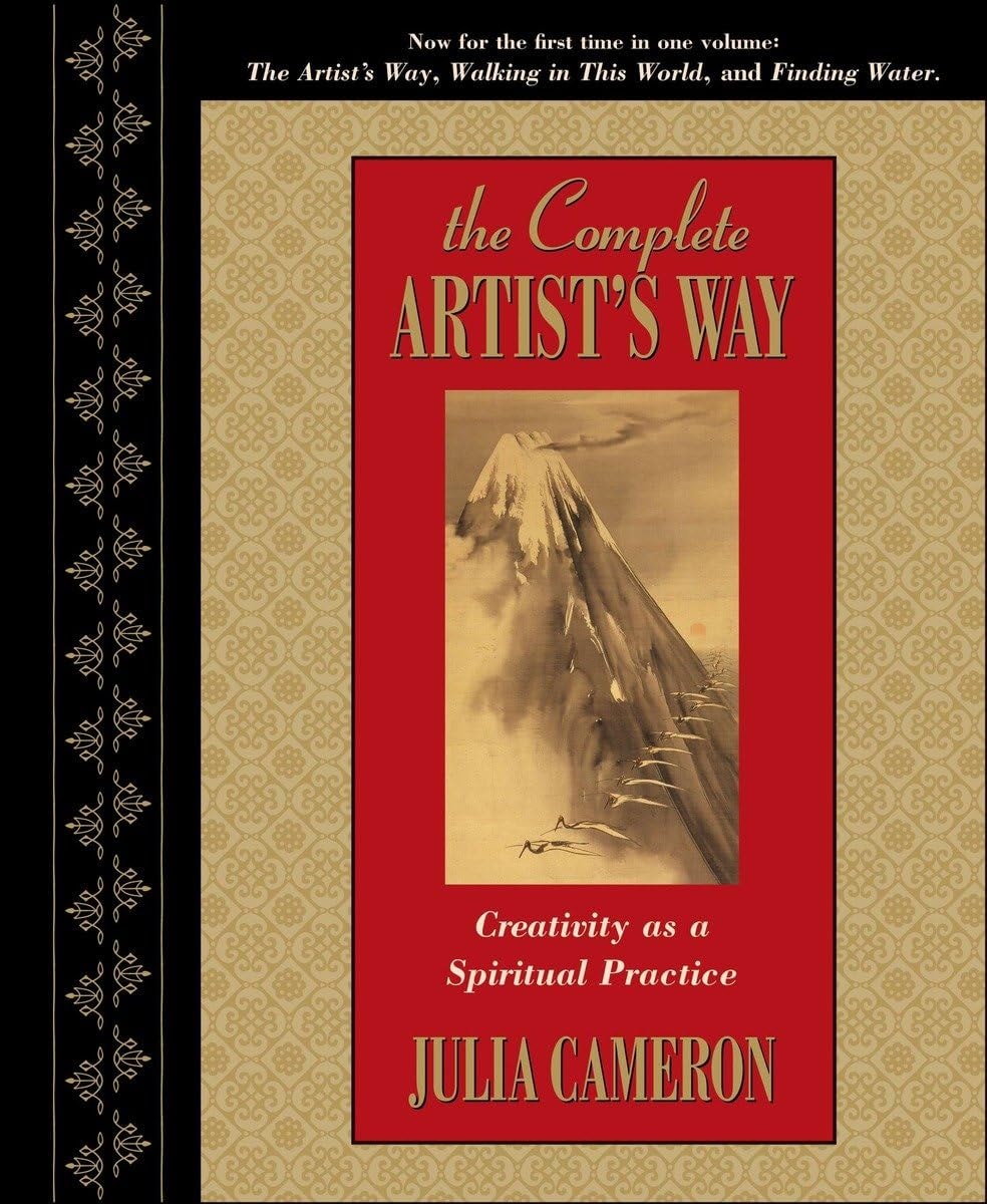 The Complete Artist's Way Creativity as a Spiritual Practice