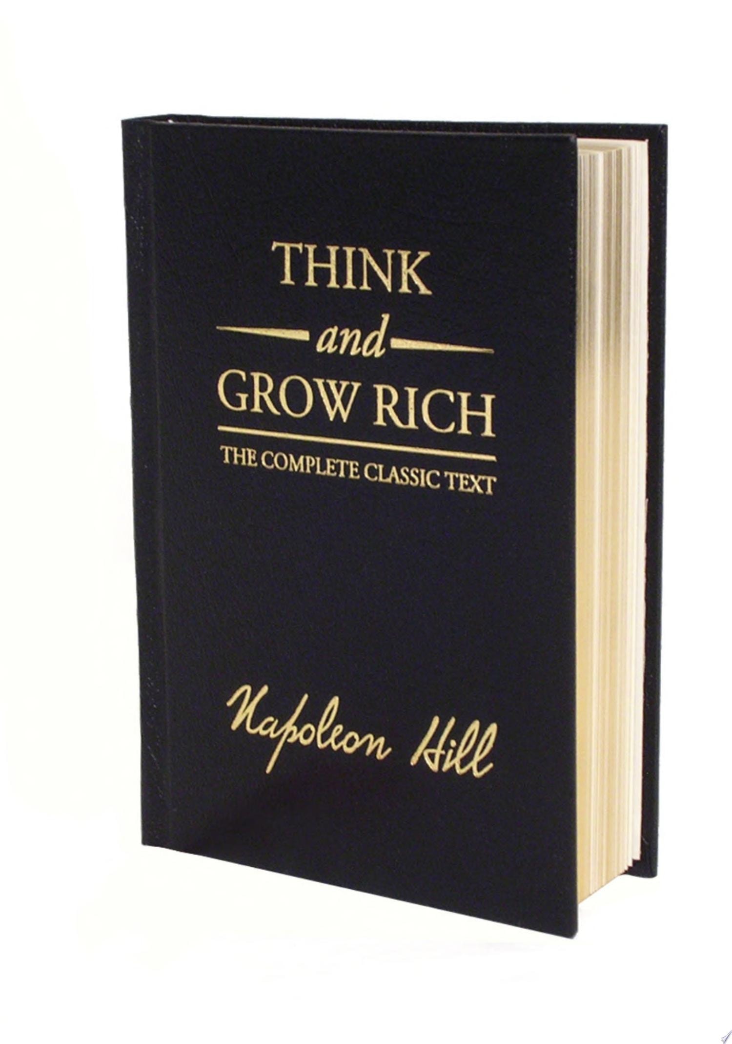 Think and Grow Rich Deluxe Edition The Complete Classic Text (Think and Grow Rich Series)