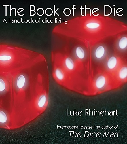 The Book of the Die A Handbook of Dice Living