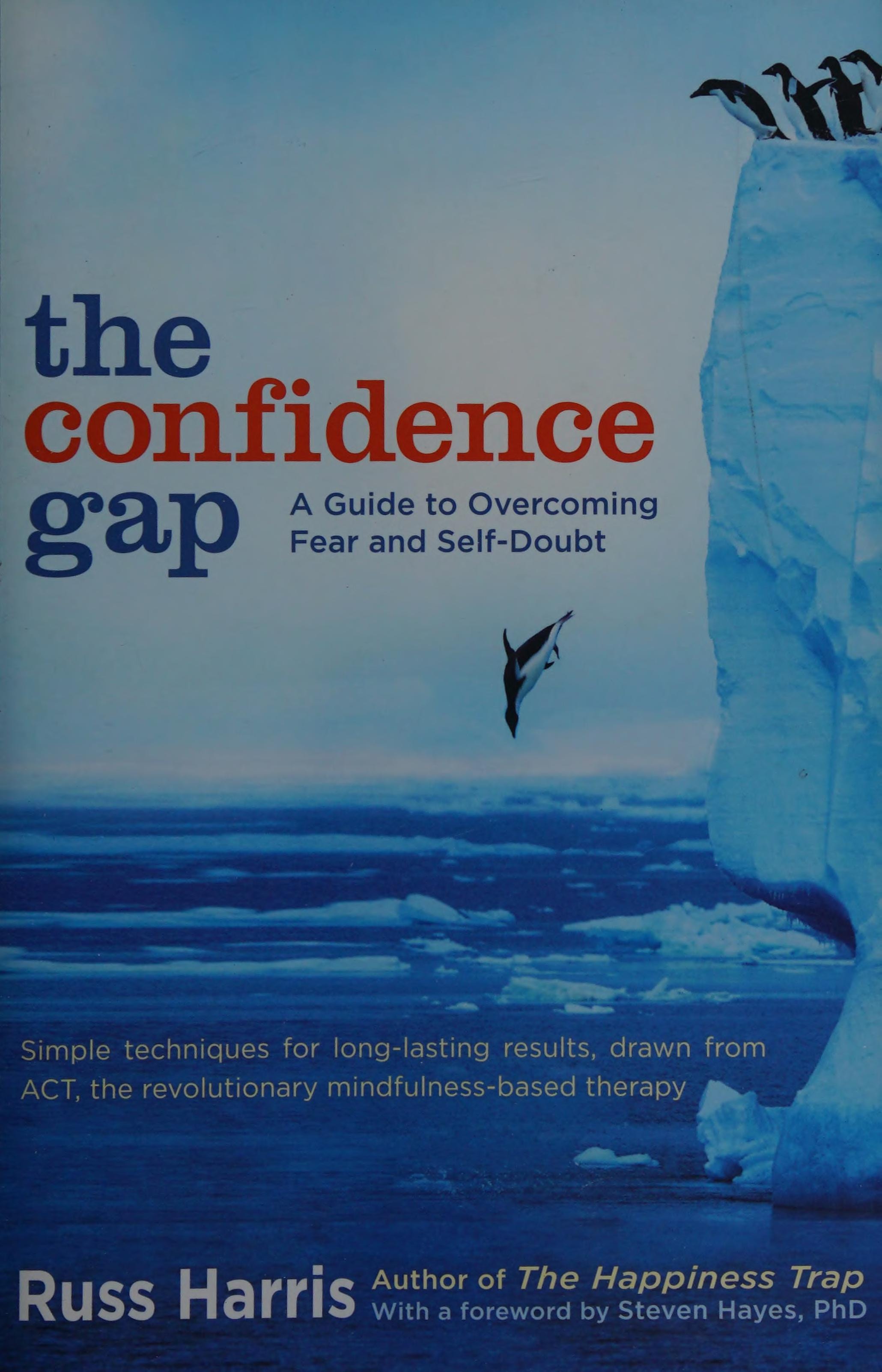 The Confidence Gap A Guide to Overcoming Fear and Self-Doubt