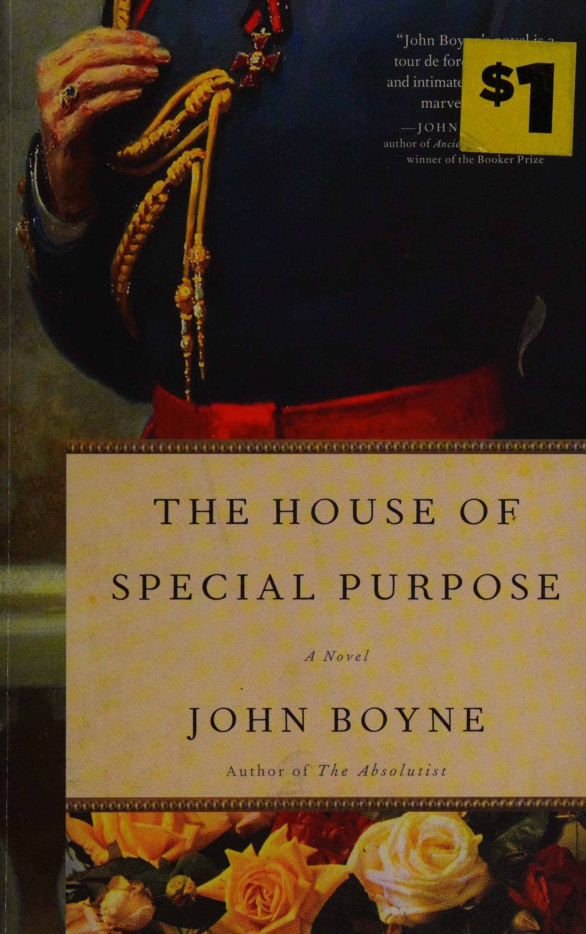 The House of Special Purpose A Novel by the Author of The Heart's Invisible Furies
