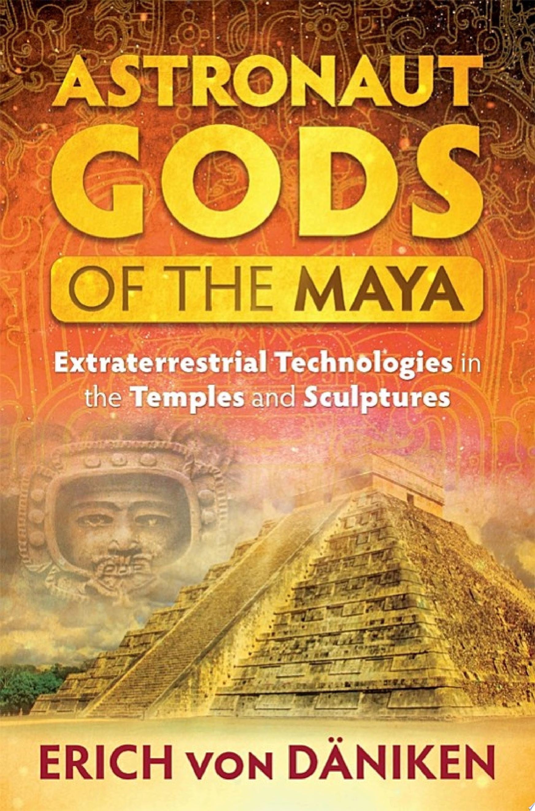 Astronaut Gods of the Maya