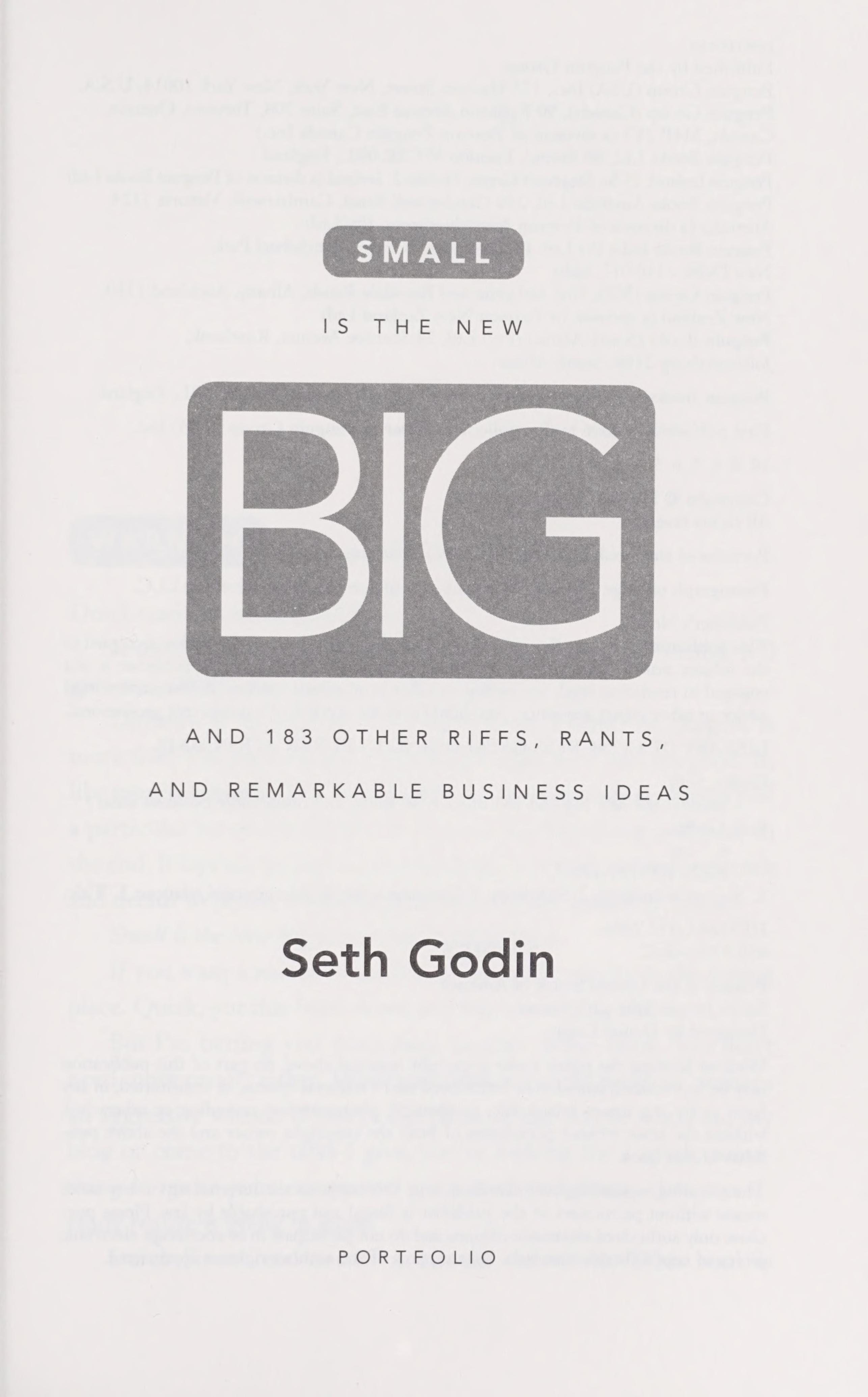 Small Is the New Big and 183 Other Riffs, Rants, and Remarkable Business Ideas
