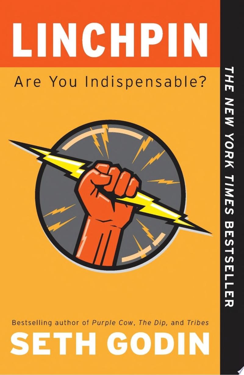 Linchpin Are You Indispensable?