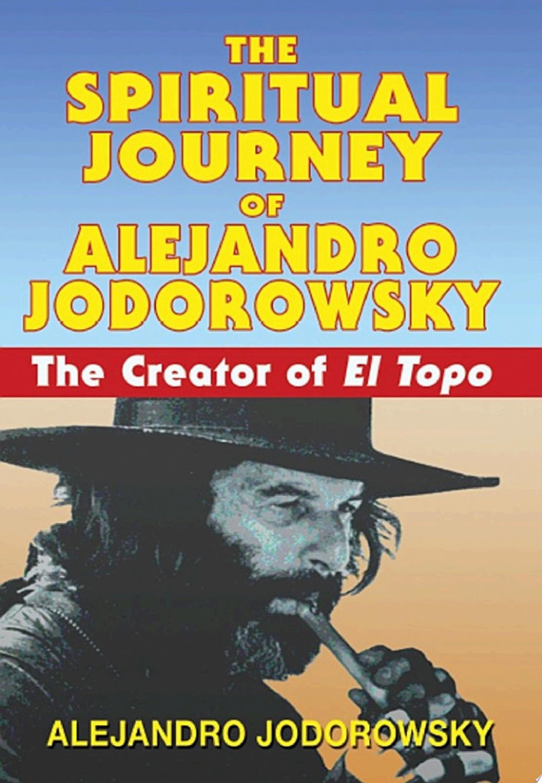 The Spiritual Journey of Alejandro Jodorowsky