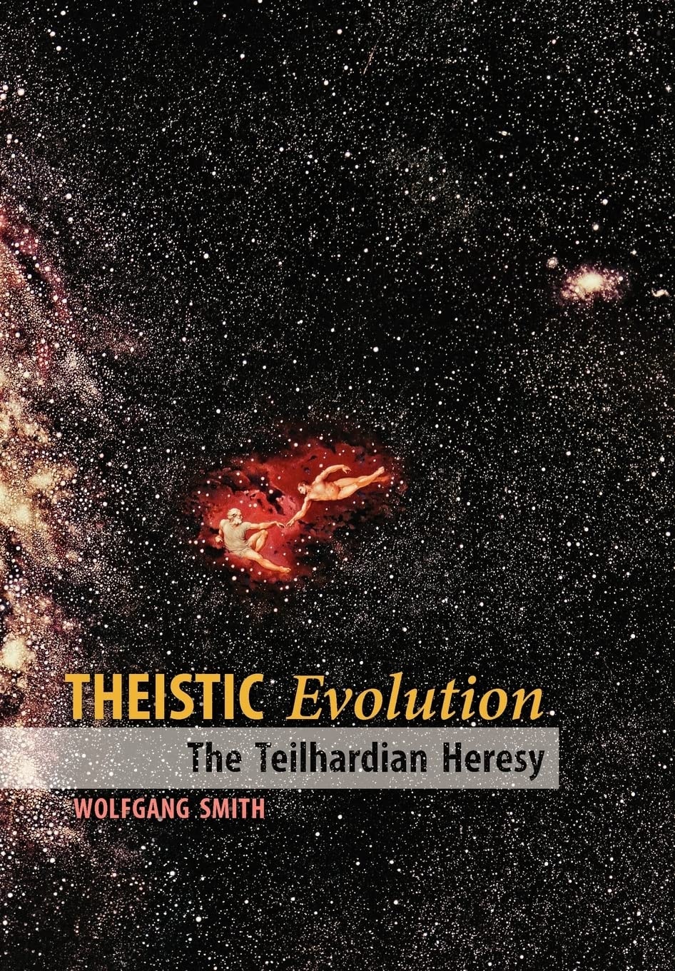 Theistic Evolution The Teilhardian Heresy