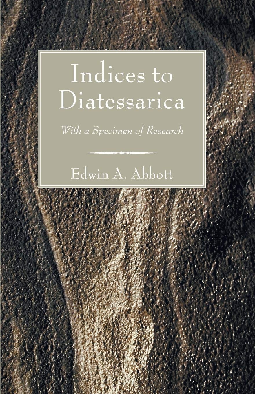 Indices to Diatessarica With a Specimen of Research