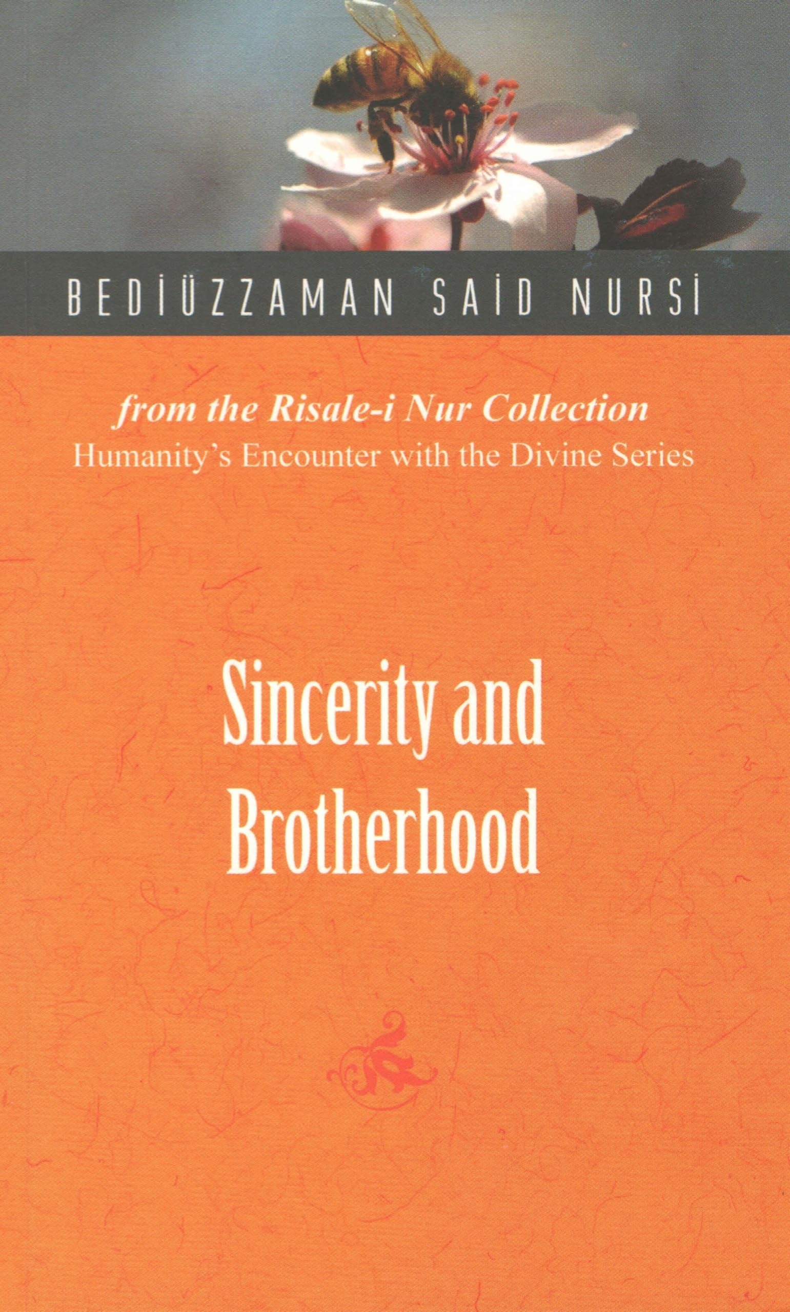 Sincerity and Brotherhood
