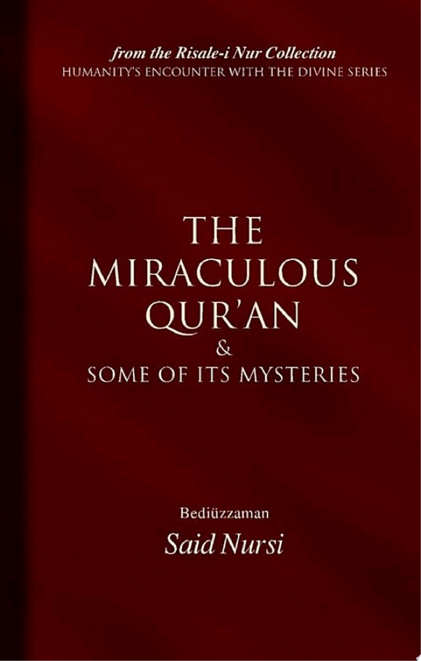 The Miraculous Quran and Some of its Mysteries