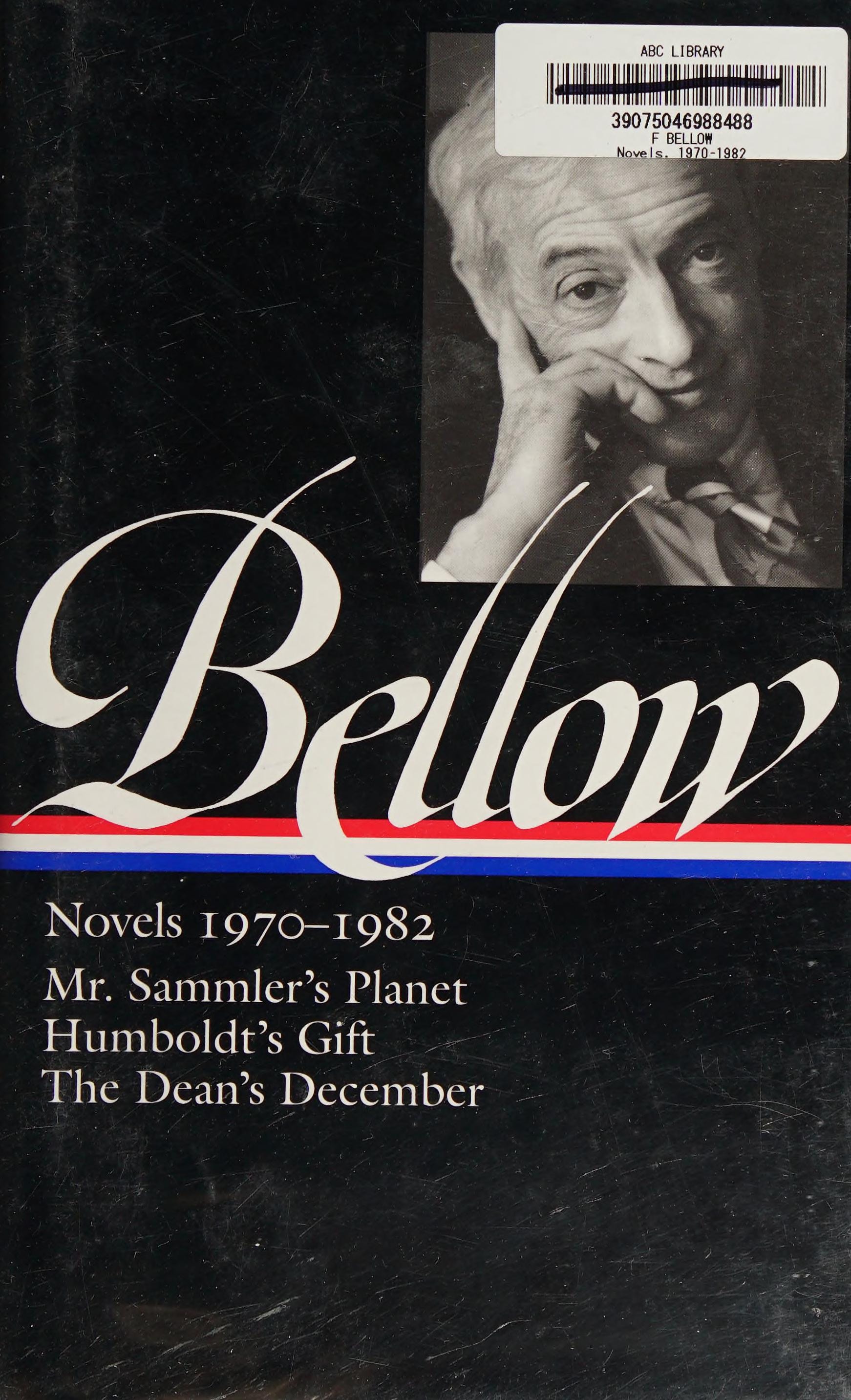 Saul Bellow: Novels 1970-1982 (LOA #209) Mr. Sammler's Planet / Humboldt's Gift / The Dean's December
